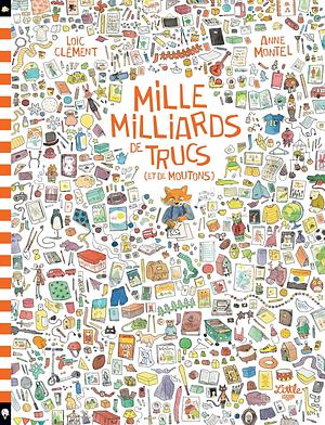 Mille milliards de trucs (et de moutons) by Loïc Clément