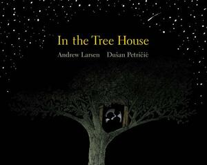 In the Tree House by Andrew Larsen