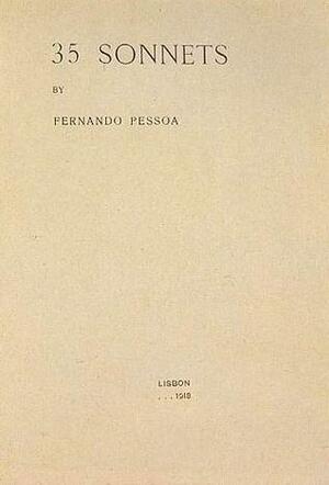35 Sonnets * * * English Poems I-II and III by Fernando Pessoa