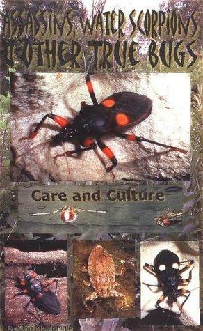 Assassins, water scorpions & other true bugs: Care and culture by Orin McMonigle