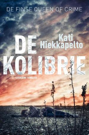 De kolibrie by Kati Hiekkapelto