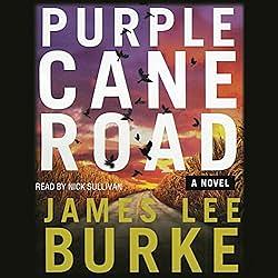 Purple Cane Road by James Lee Burke