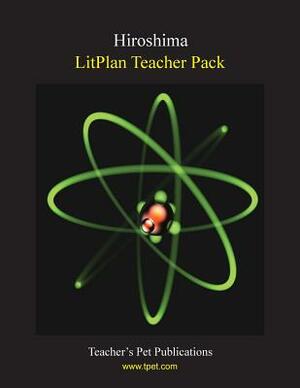 Litplan Teacher Pack: Hiroshima by Mary B. Collins