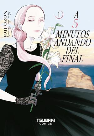 A 5 minutos andando del final vol 1 by Nozo Itoi