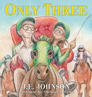 Only Three by J. E. Johnson