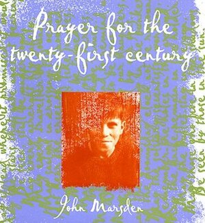 Prayer for the Twenty-First Century by John Marsden