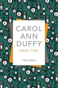 Mean Time by Carol Ann Duffy