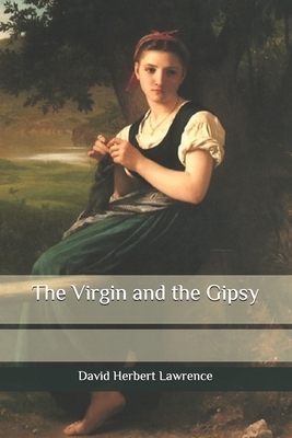 The Virgin and the Gipsy by D.H. Lawrence