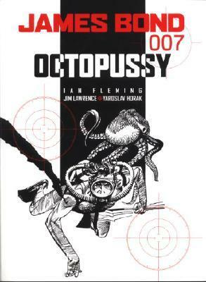 Octopussy by Jim Lawrence, Ian Fleming, Yaroslav Horak