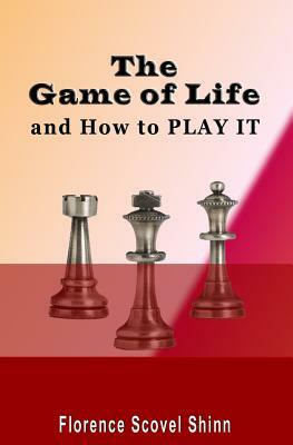 The Game Of Life by Florence Scovel Shinn, Henderson Daniel