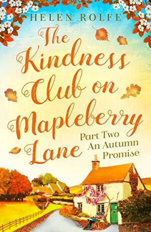 An Autumn Promise (The Kindness Club on Mapleberry Lane #2) by Helen Rolfe