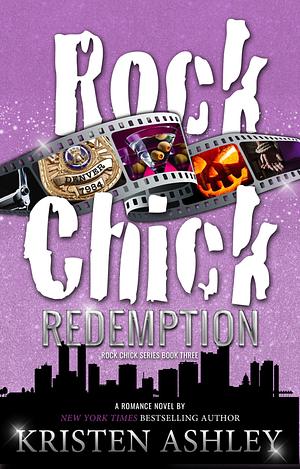 Rock Chick Redemption by Kristen Ashley