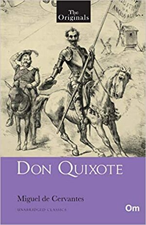 The Originals Don Quixote by Miguel de Cervantes