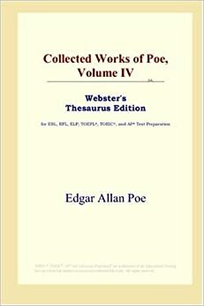Collected Works of Poe, Volume IV by Edgar Allan Poe