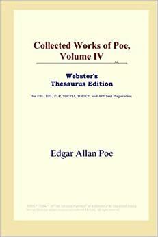 Collected Works of Poe, Volume IV by Edgar Allan Poe