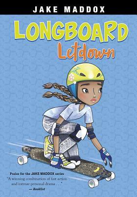 Longboard Letdown by Jake Maddox