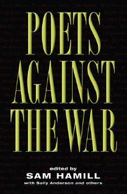 Poets Against the War by Sam Hamill, Sally Anderson