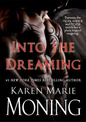 Into the Dreaming: With Bonus Material by Karen Marie Moning