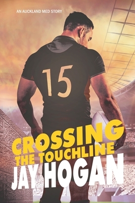 Crossing the Touchline by Jay Hogan