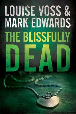 The Blissfully Dead by Mark Edwards, Louise Voss