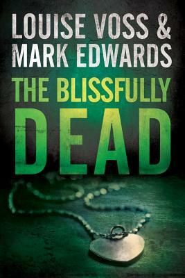 The Blissfully Dead by Louise Voss, Mark Edwards