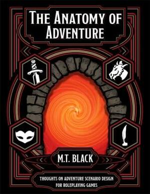 The Anatomy of Adventure by M.T. Black