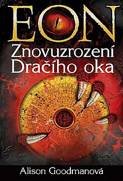 Eon: Znovuzrození dračího oka by Alison Goodman, Alison Goodman