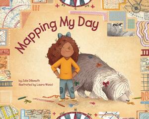 Mapping My Day by Julie Dillemuth