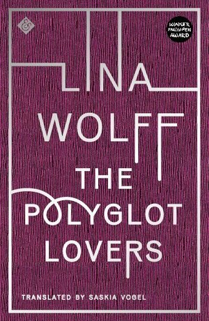 The Polyglot Lovers by Lina Wolff