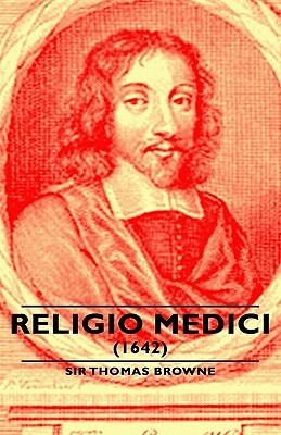 Religio Medici (1642) by Thomas Browne
