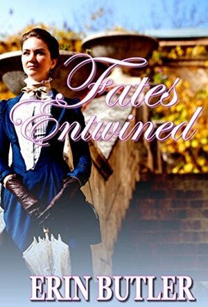 Fates Entwined by Erin Butler