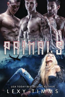 Primals: Paranormal Shifter Reverse Harem Romance by Lexy Timms