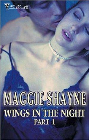 Wings In The Night Part 1/Twilight Phantasies/Twilight Memories/Twilight Illusions/Beyond Twilight/Born In Twilight/Twilight Vows by Maggie Shayne