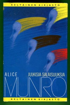 Julkisia salaisuuksia by Alice Munro