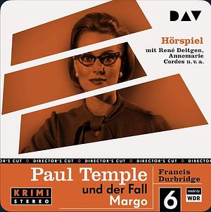 Paul Temple und der Fall Margo. Original-Radio-Fassung by Francis Durbridge