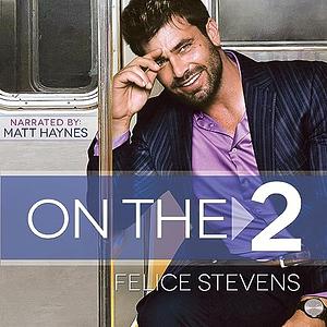 On the 2 by Felice Stevens