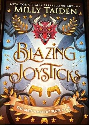 Blazing Joysticks  by Milly Taiden