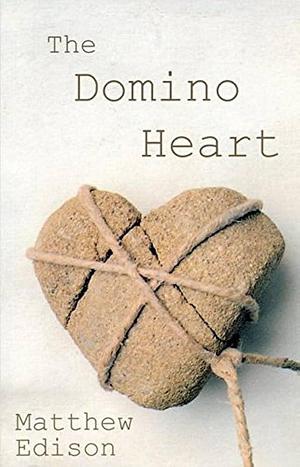 The Domino Heart by Matthew Edison