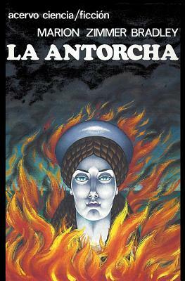 La Antorcha by Marion Zimmer Bradley