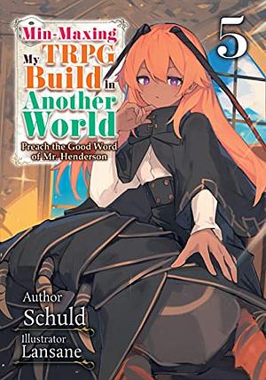 Min-Maxing My TRPG Build in Another World: Volume 5 by Schuld