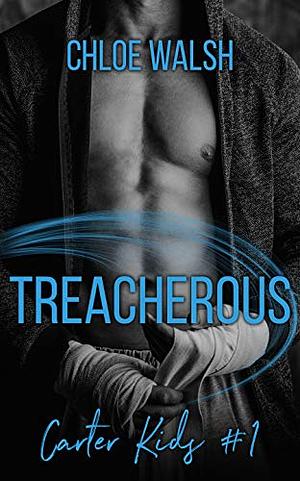 Treacherous by Chloe Walsh