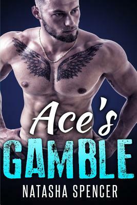 Ace's Gamble by Natasha Spencer