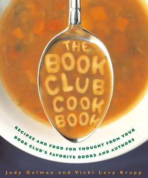 The Book Club Cookbook by Vicki Levy Krupp, Judy Gelman