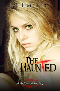 The Haunted by J.A. Templeton