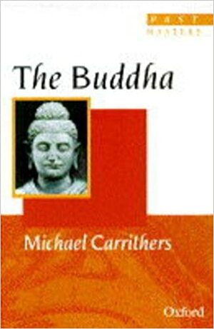 The Buddha by Michael Carrithers