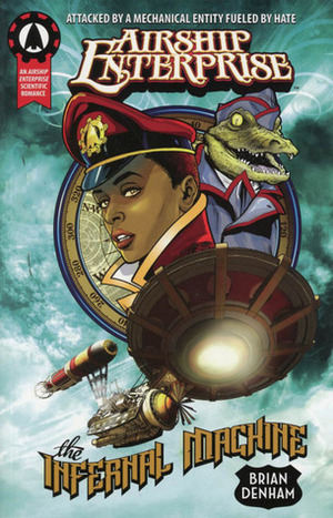 Airship Enterprise: The Infernal Machine by Brian Denham