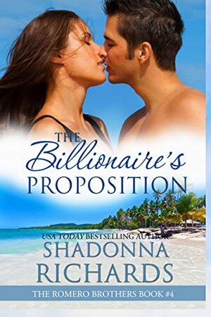 The Billionaire's Proposition by Shadonna Richards