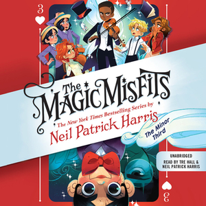 Magic Misfits, The: The Minor Third: The Magic Misfits #03 by Neil Patrick Harris