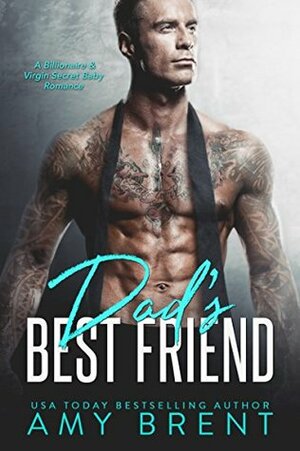 Dad's Best Friend by Amy Brent
