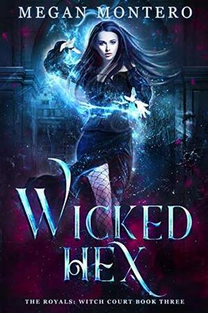 Wicked Hex by Megan Montero